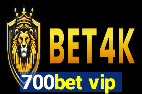 700bet vip
