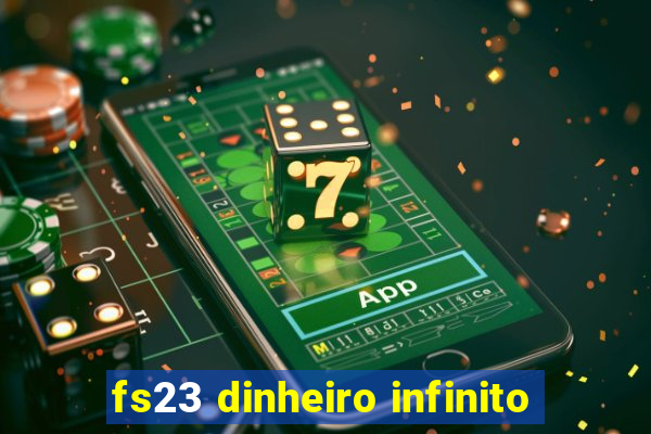 fs23 dinheiro infinito