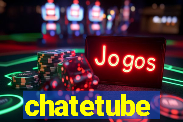 chatetube
