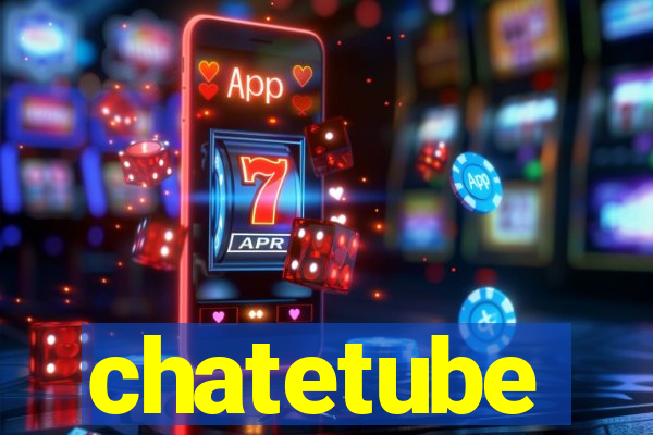 chatetube