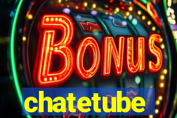 chatetube