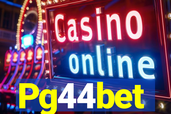 Pg44bet