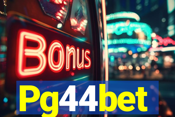 Pg44bet