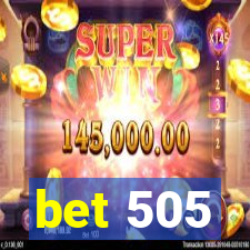 bet 505