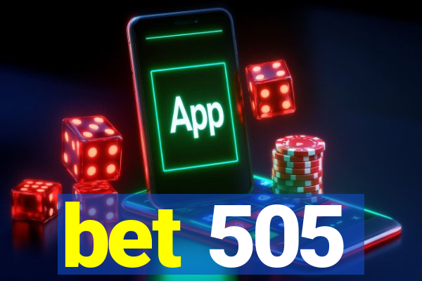 bet 505