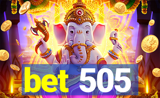 bet 505