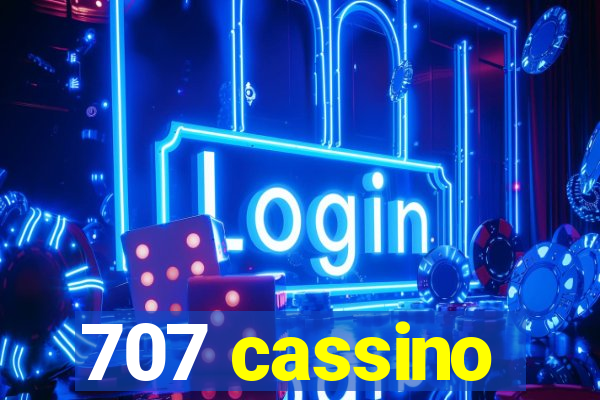 707 cassino