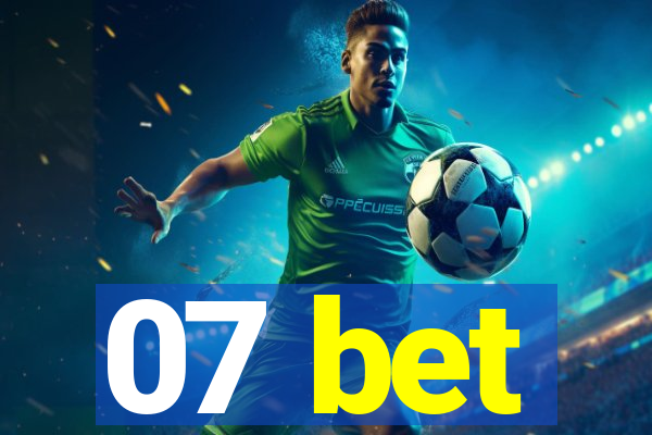 07 bet