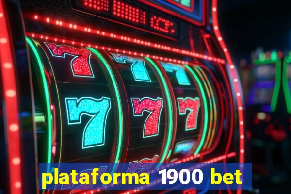 plataforma 1900 bet