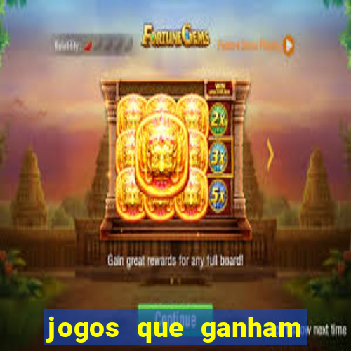 jogos que ganham dinheiro de verdade