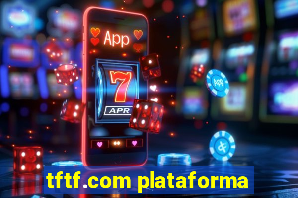 tftf.com plataforma