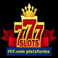 tftf.com plataforma
