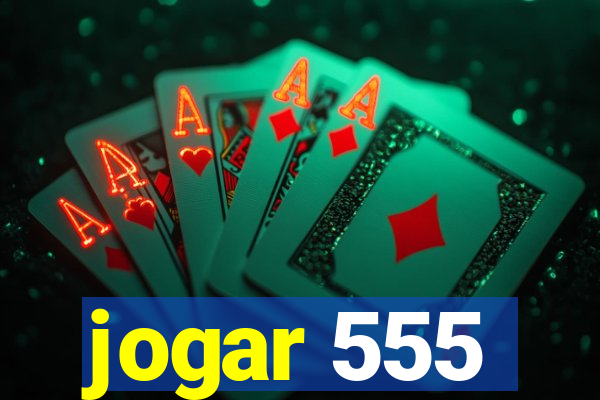 jogar 555