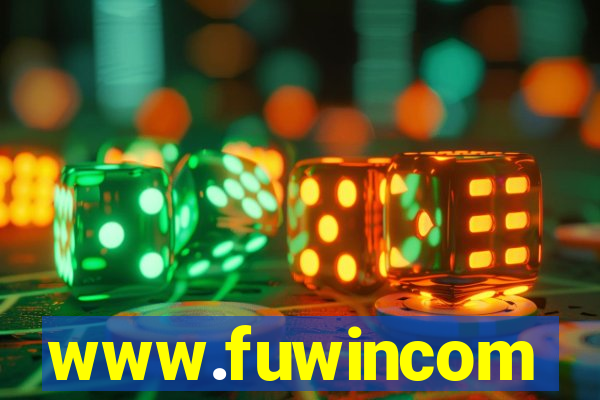 www.fuwincom