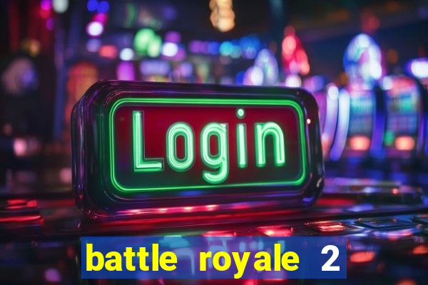 battle royale 2 filme completo dublado