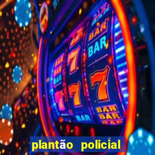 plantão policial manaus hoje