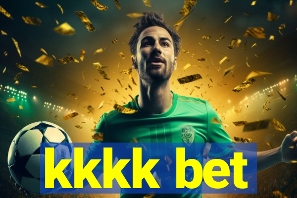 kkkk bet