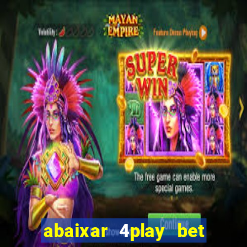 abaixar 4play bet baixar app