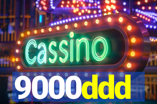 9000ddd