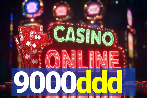 9000ddd
