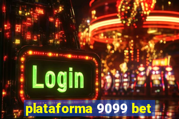 plataforma 9099 bet