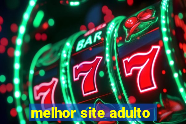 melhor site adulto