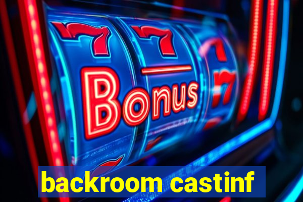 backroom castinf