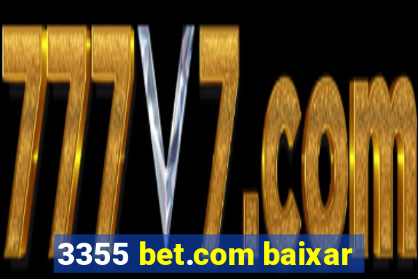 3355 bet.com baixar