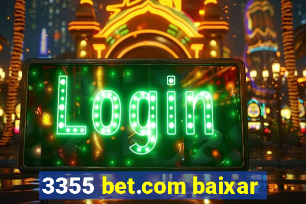 3355 bet.com baixar