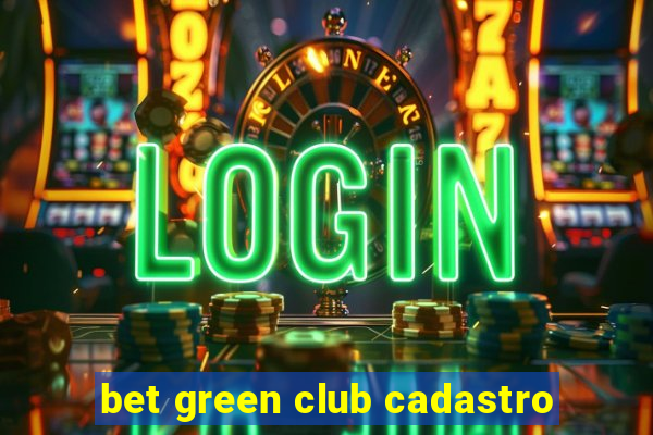 bet green club cadastro
