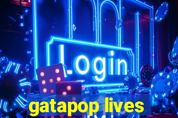gatapop lives