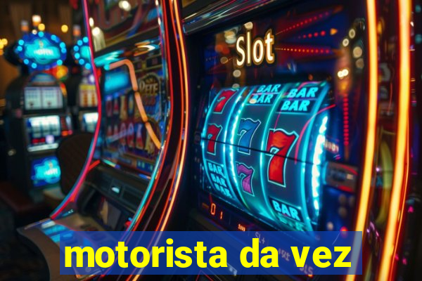 motorista da vez