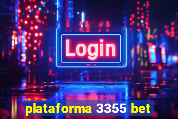 plataforma 3355 bet