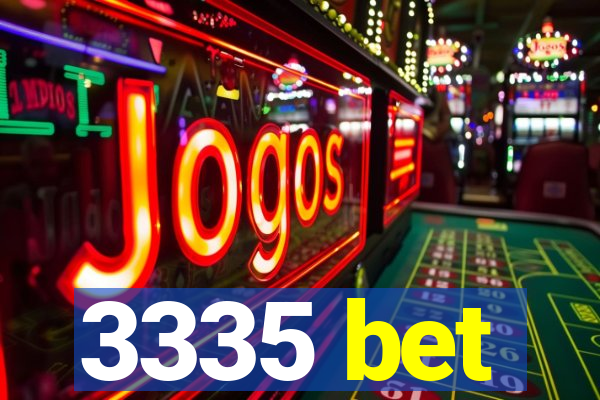 3335 bet