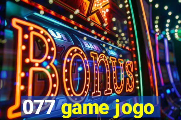 077 game jogo