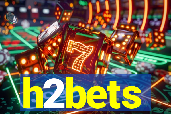 h2bets