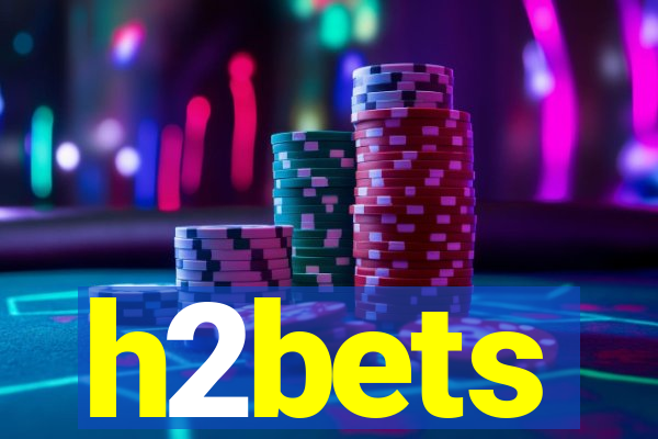h2bets