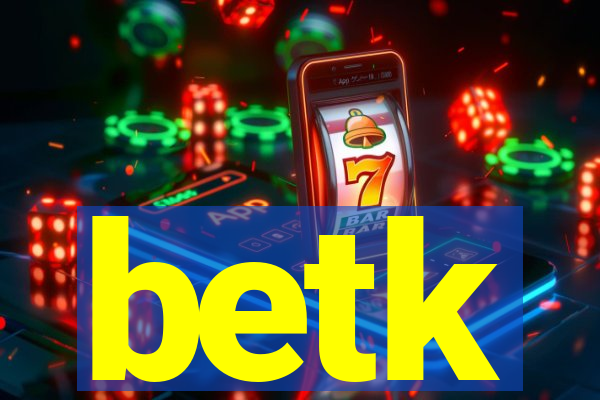 betk