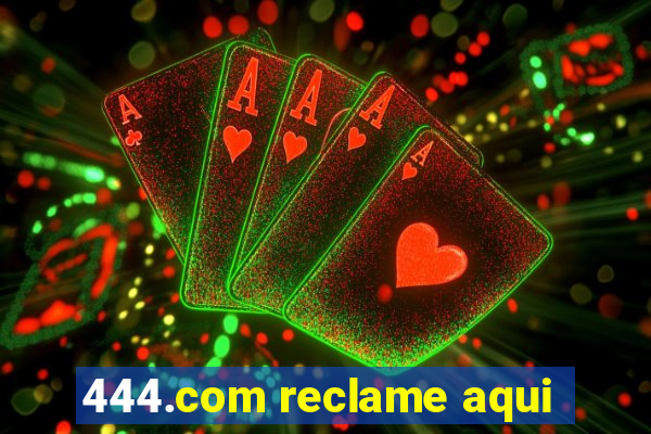444.com reclame aqui