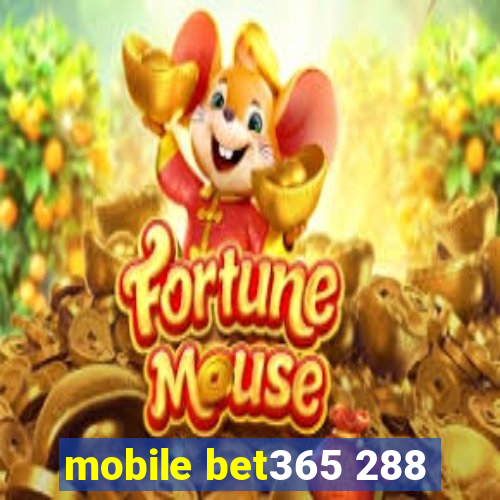 mobile bet365 288