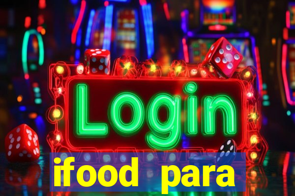 ifood para restaurante login
