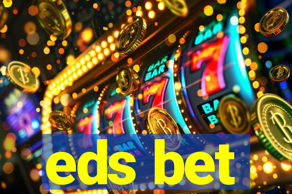 eds bet