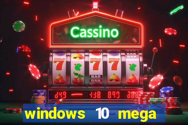 windows 10 mega lite torrent