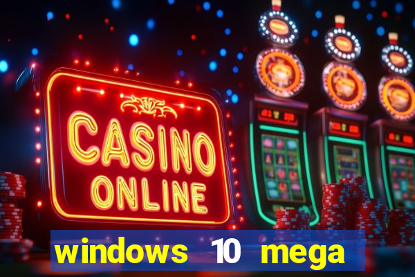 windows 10 mega lite torrent