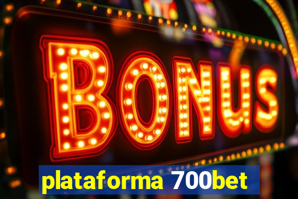 plataforma 700bet