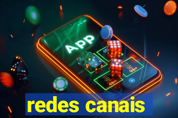 redes canais