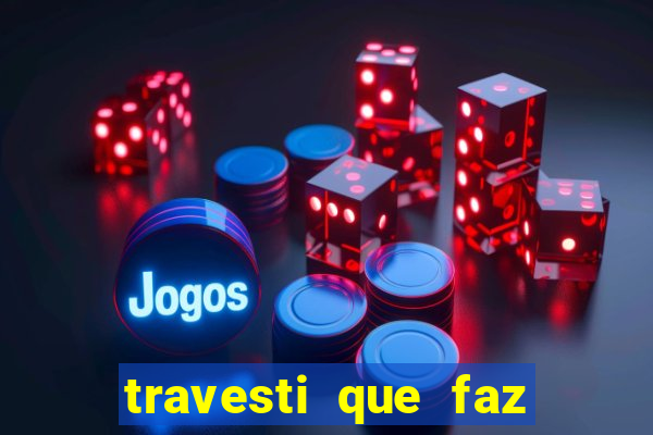 travesti que faz programa no jabaquara