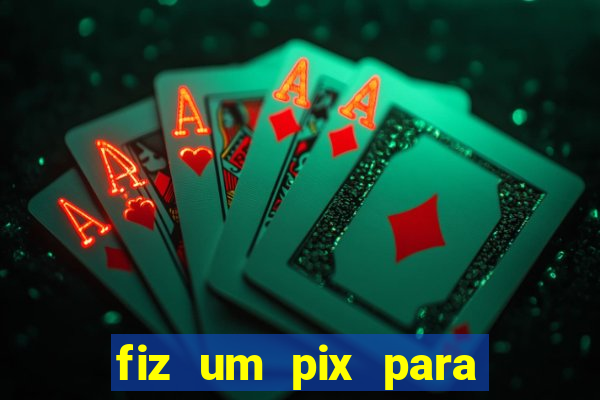 fiz um pix para uma conta inativa o que fazer