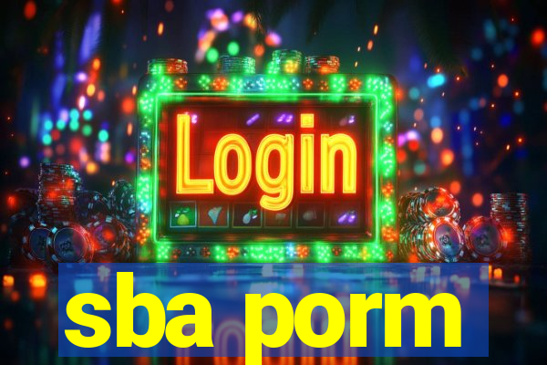 sba porm