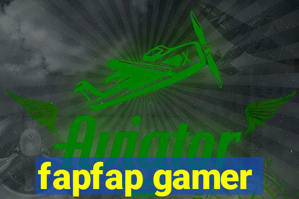 fapfap gamer